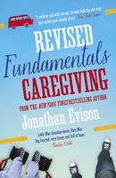 Book Cover for The Revised Fundamentals of Caregiving by Jonathan Evison