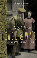 Book Cover for Peace and War: Britain in 1914 by Nigel Jones