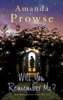 Book Cover for Will You Remember Me? by Amanda Prowse