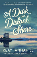 Book Cover for A Dark and Distant Shore by Reay Tannahill