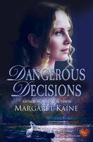 Book Cover for Dangerous Decisions by Margaret Kaine