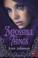 Book Cover for Impossible Things by Kate Johnson