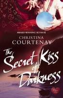 Book Cover for The Secret Kiss of Darkness by Christina Courtenay