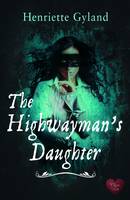 Book Cover for The Highwayman's Daughter by Henriette Gyland