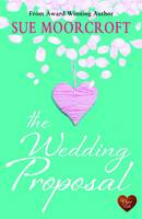 Book Cover for The Wedding Proposal by Sue Moorcroft