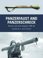Book Cover for Panzerfaust and Panzerschreck German Anti-Tank Weapons 1939-45 by Gordon L. Rottman