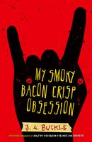 Book Cover for My Smoky Bacon Crisp Obsession by J. A. Buckle