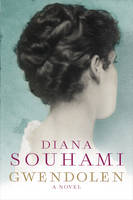 Book Cover for Gwendolen A Novel by Diana Souhami