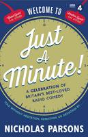 Book Cover for Welcome to Just a Minute! A Celebration of Britain's Best-Loved Radio Comedy by Nicholas Parsons, Gyles Brandreth, Graham Norton, Sue Perkins