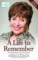 A Life to Remember The Life Story of Morella Kayman, Co-founder of the Alzheimer's Society