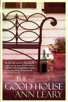 Book Cover for The Good House by Ann Leary