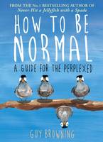 How to be Normal A Guide for the Perplexed