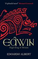 Book Cover for Edwin: High King of Britain by Edoardo Albert