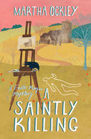 Book Cover for A Saintly Killing by Martha Ockley