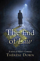 Book Cover for The End of Law by Therese Down