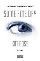 Book Cover for Some Fine Day by Kat Ross