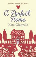 Book Cover for A Perfect Home by Kate Glanville