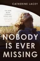 Book Cover for Nobody is Ever Missing by Catherine Lacey