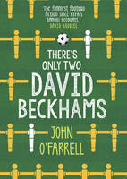 Book Cover for There's Only Two David Beckhams by John O'farrell