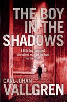 Book Cover for The Boy in the Shadows by Carl-Johan Vallgren