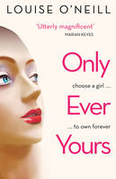 Book Cover for Only Ever Yours by Louise O'Neill