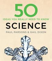 Book Cover for 50 Science Ideas You Really Need to Know by Gail Dixon, Dr. Paul Parsons