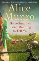 Book Cover for Something I've Been Meaning to Tell You by Alice Munro