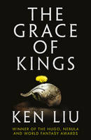 Book Cover for The Grace of Kings by Ken Liu