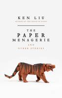Book Cover for The Paper Menagerie by Ken Liu