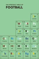 Book Cover for The Periodic Table of Football by Nick Holt