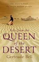Book Cover for Tales from the Queen of the Desert by Gertrude Bell