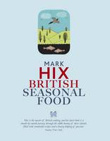 Book Cover for British Seasonal Food by Mark Hix