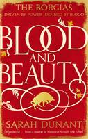 Book Cover for Blood & Beauty by Sarah Dunant