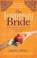 Book Cover for The Temporary Bride A Memoir of Food and Love in Iran by Jennifer Klinec