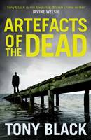 Book Cover for Artefacts of the Dead by Tony Black