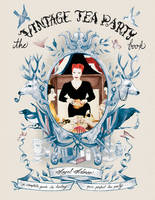 Book Cover for The Vintage Tea Party Book by Angel Adoree