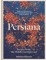 Persiana Recipes from the Middle East & Beyond