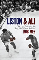 Book Cover for Liston and Ali: The Ugly Bear and the Boy Who Would Be King by Bob Mee