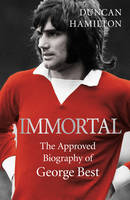 Book Cover for Immortal by Duncan Hamilton
