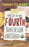 Book Cover for Things to Make and Do in the Fourth Dimension by Matt Parker