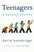 Book Cover for Teenagers: A Natural History by David Bainbridge