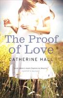 Book Cover for The Proof of Love by Catherine Hall