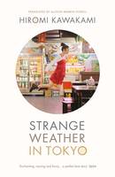 Book Cover for Strange Weather in Tokyo by Hiromi Kawakami