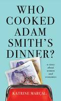 Who Cooked Adam Smith's Dinner? A Story About Women and Economics