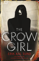 Book Cover for The Crow Girl by Erik Axl Sund