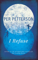 Book Cover for I Refuse by Per Petterson