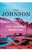Book Cover for The Laughing Monsters by Denis Johnson