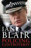 Book Cover for Policing Controversy by Ian Blair
