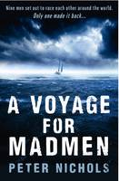 Book Cover for A Voyage for Madmen by Peter Nichols