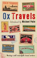 Book Cover for OxTravels Meetings with Remarkable Travel Writers by Michael Palin, Paul Theroux, Sara Wheeler, William Dalrymple